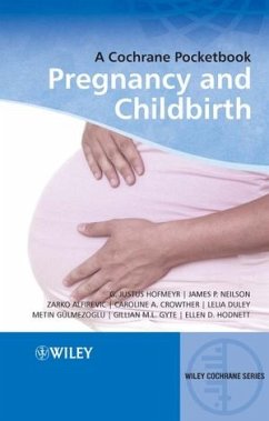 Pregnancy and Childbirth (eBook, ePUB) - Hofmeyr, G. Justus; Neilson, James P.; Alfirevic, Zarko; Crowther, Caroline A.; Duley, Lelia; Gulmezoglu, Metin; Gyte, Gillian M. L.; Hodnett, Ellen D.