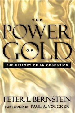 The Power of Gold (eBook, ePUB) - Bernstein, Peter L.