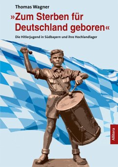 »Zum Sterben für Deutschland geboren« - Wagner, Thomas