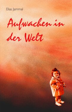 Aufwachen in der Welt - Jammal, Elias