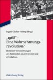 &quote;1968&quote; - Eine Wahrnehmungsrevolution?