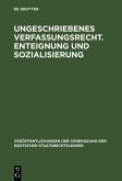 Ungeschriebenes Verfassungsrecht. Enteignung und Sozialisierung (eBook, PDF)
