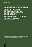 Verträge zwischen Gliedstaaten im Bundesstaat. Schranken nichthoheitlicher Verwaltung (eBook, PDF)