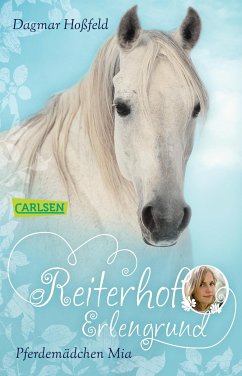 Pferdemädchen Mia / Reiterhof Erlengrund Bd.1 (eBook, ePUB) - Hoßfeld, Dagmar