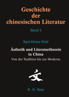 Ästhetik und Literaturtheorie in China. Von der Tradition bis zur Moderne (eBook, PDF) - Pohl, Karl-Heinz