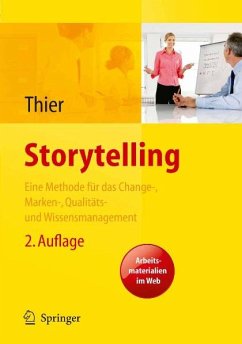 Storytelling. Eine Methode für das Change-, Marken-, Qualitäts- und Wissensmanagement (eBook, PDF) - Thier, Karin