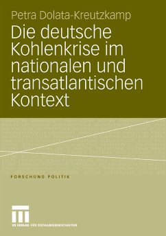 Die deutsche Kohlenkrise im nationalen und transatlantischen Kontext (eBook, PDF) - Dolata-Kreutzkamp, Petra