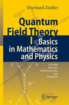 Quantum Field Theory I: Basics in Mathematics and Physics (eBook, PDF) - Zeidler, Eberhard