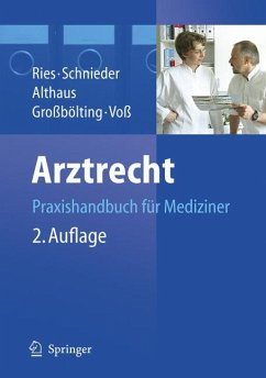 Arztrecht (eBook, PDF) - Ries, Hans-Peter; Schnieder, Karl-Heinz; Althaus, Jürgen; Großbölting, Ralf; Voß, Martin