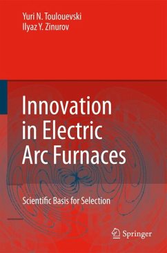 Innovation in Electric Arc Furnaces (eBook, PDF) - Toulouevski, Yuri N.; Zinurov, Ilyaz Y.