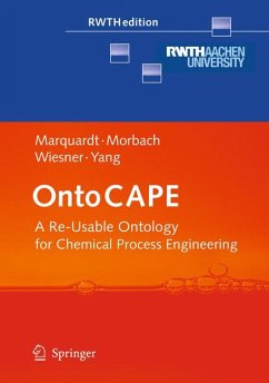 OntoCAPE (eBook, PDF) - Marquardt, Wolfgang; Morbach, Jan; Wiesner, Andreas; Yang, Aidong