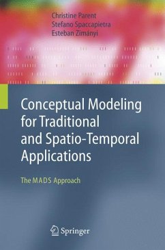 Conceptual Modeling for Traditional and Spatio-Temporal Applications (eBook, PDF) - Parent, Christine; Spaccapietra, Stefano; Zimányi, Esteban