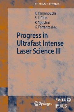 Progress in Ultrafast Intense Laser Science III (eBook, PDF)