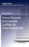 Porous Polymeric Bioresorbable Scaffolds for Tissue Engineering (eBook, PDF)