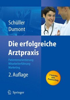 Die erfolgreiche Arztpraxis (eBook, PDF) - Schüller, Anne M.; Dumont, Monika