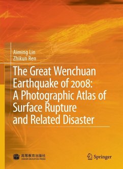 The Great Wenchuan Earthquake of 2008: A Photographic Atlas of Surface Rupture and Related Disaster (eBook, PDF) - Lin, Aiming; Ren, Zhikun