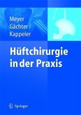 Hüftchirurgie in der Praxis (eBook, PDF)