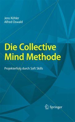 Die Collective Mind Methode (eBook, PDF) - Köhler, Jens; Oswald, Alfred