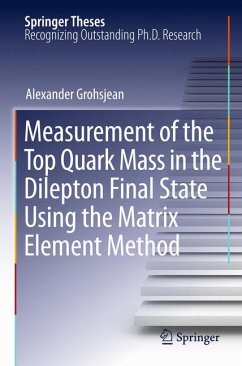 Measurement of the Top Quark Mass in the Dilepton Final State Using the Matrix Element Method (eBook, PDF) - Grohsjean, Alexander