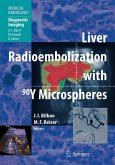 Liver Radioembolization with 90Y Microspheres (eBook, PDF)