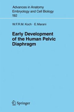 Early Development of the Human Pelvic Diaphragm (eBook, PDF) - Koch, Wijnand F.R.M.; Marani, Enrico
