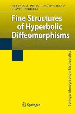 Fine Structures of Hyperbolic Diffeomorphisms (eBook, PDF) - Pinto, Alberto Adrego; Rand, David A.; Ferreira, Flávio