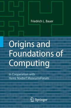 Origins and Foundations of Computing (eBook, PDF) - Bauer, Friedrich L.