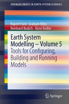 Earth System Modelling - Volume 5 (eBook, PDF) - Ford, Rupert; Riley, Graham; Budich, Reinhard; Redler, René