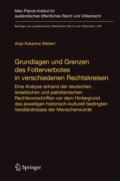 Grundlagen und Grenzen des Folterverbotes in verschiedenen Rechtskreisen (eBook, PDF) - Weilert, Anja Katarina