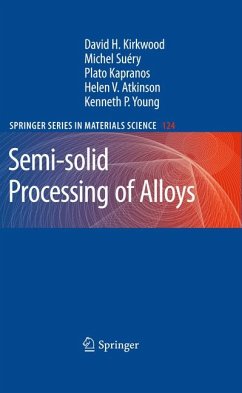 Semi-solid Processing of Alloys (eBook, PDF) - Kirkwood, David H.; Suéry, Michel; Kapranos, Plato; Atkinson, Helen V.; Young, Kenneth P.