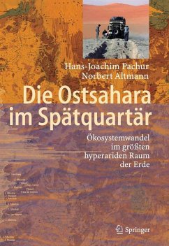 Die Ostsahara im Spätquartär (eBook, PDF) - Pachur, Hans-Joachim; Altmann, Norbert