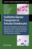 Facilitative Glucose Transporters in Articular Chondrocytes (eBook, PDF)