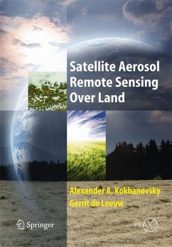 Satellite Aerosol Remote Sensing Over Land (eBook, PDF) - Kokhanovsky, Alexander A.; de Leeuw, Gerrit