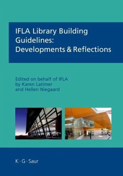 IFLA Library Building Guidelines: Developments & Reflections (eBook, PDF) - Latimer, Karen; Niegaard, Hellen