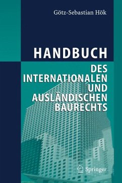 Handbuch des internationalen und ausländischen Baurechts (eBook, PDF) - Hök, Götz-Sebastian