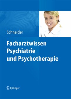 Facharztwissen Psychiatrie und Psychotherapie (eBook, PDF) - Schneider, Frank