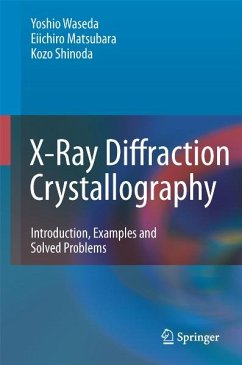 X-Ray Diffraction Crystallography (eBook, PDF) - Waseda, Yoshio; Matsubara, Eiichiro; Shinoda, Kozo