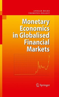 Monetary Economics in Globalised Financial Markets (eBook, PDF) - Belke, Ansgar; Polleit, Thorsten
