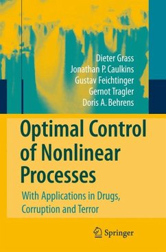 Optimal Control of Nonlinear Processes (eBook, PDF) - Grass, Dieter; Caulkins, Jonathan P.; Feichtinger, Gustav; Tragler, Gernot; Behrens, Doris A.