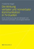 Die Wirkung verbaler und nonverbaler Kommunikation in TV-Duellen (eBook, PDF)