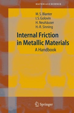 Internal Friction in Metallic Materials (eBook, PDF) - Blanter, Mikhail S.; Golovin, Igor S.; Neuhäuser, Hartmut; Sinning, Hans-Rainer