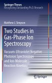 Two Studies in Gas-Phase Ion Spectroscopy (eBook, PDF)
