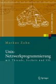 Unix-Netzwerkprogrammierung mit Threads, Sockets und SSL (eBook, PDF)