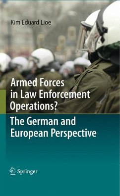 Armed Forces in Law Enforcement Operations? - The German and European Perspective (eBook, PDF) - Lioe, Kim Eduard