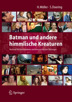 Batman und andere himmlische Kreaturen - Nochmal 30 Filmcharaktere und ihre psychischen Störungen (eBook, PDF)