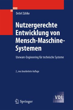 Nutzergerechte Entwicklung von Mensch-Maschine-Systemen (eBook, PDF) - Zühlke, Detlef