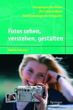 Fotos sehen, verstehen, gestalten (eBook, PDF) - Schuster, Martin