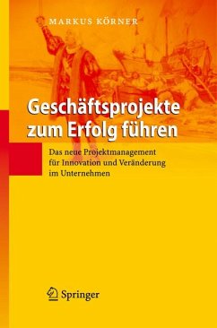 Geschäftsprojekte zum Erfolg führen (eBook, PDF) - Körner, Markus