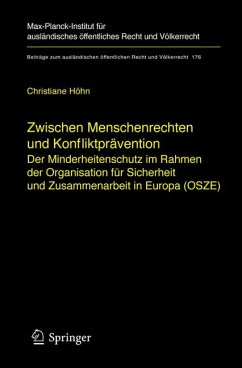 Zwischen Menschenrechten und Konfliktprävention - Der Minderheitenschutz im Rahmen der Organisation für Sicherheit und Zusammenarbeit in Europa (OSZE) (eBook, PDF) - Höhn, Christiane