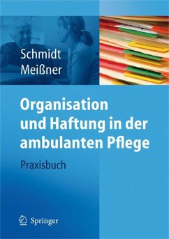 Organisation und Haftung in der ambulanten Pflege (eBook, PDF) - Schmidt, Simone; Meißner, Thomas